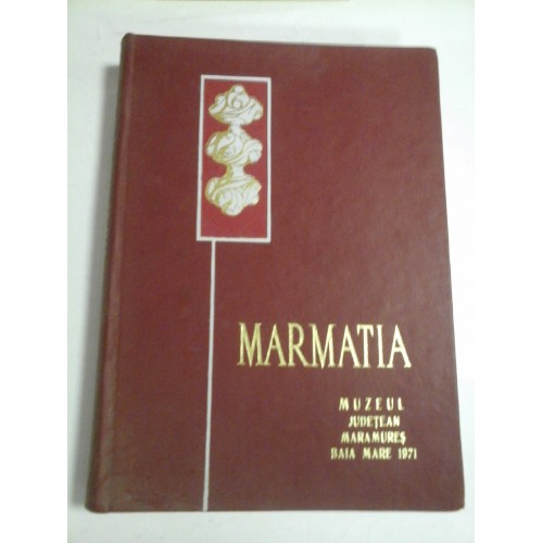 MARMATIA II - MUZEUL JUDETEAN MARAMURES MARMATIA II - MUZEUL JUDETEAN MARAMURES